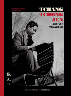 Tchang Tchong-Jen : artiste voyageur