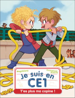 Je suis en CE1 Tome 10 : T'es plus ma copine !