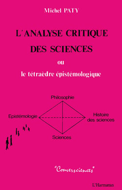 L'analyse critique des sciences - ou le tétraèdre épistémologique