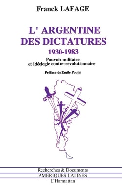 L'Argentine des dictatures 1930 - 1983