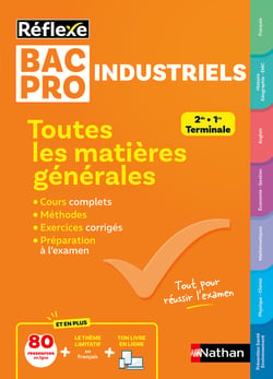 Réflexe Bac pro : Industriels - Toutes les matières générales - 2de, 1re, Terminale (édition 2025)