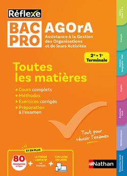 Réflexe Bac pro : AGOrA - Toutes les matières - 2de, 1re, Terminale (édition 2025)