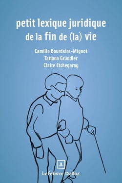 Petit lexique juridique de la fin de (la) vie