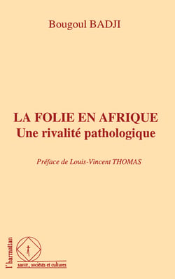 La folie en Afrique - une rivalité pathologique