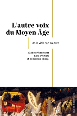 L'autre voix du Moyen Âge : De la violence au care