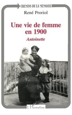 Une vie de femme en 1900 : Antoinette