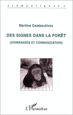 Des signes dans la forêt - chimpanzés et communication