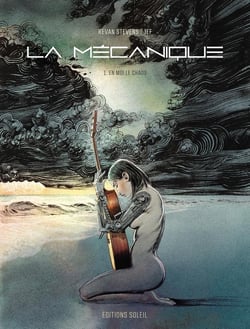 La mécanique Tome 1 : En moi le chaos