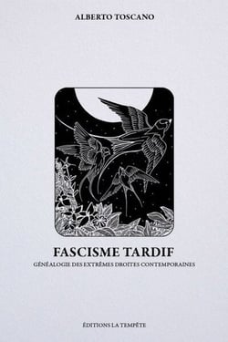 Fascisme tardif : Généalogies de l'extrême droite contemporaine