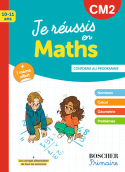 Je réussis en maths : nombres, calcul, géométrie, problèmes
