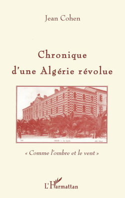 Chronique d'une Algérie révolue - comme l'ombre et le vent