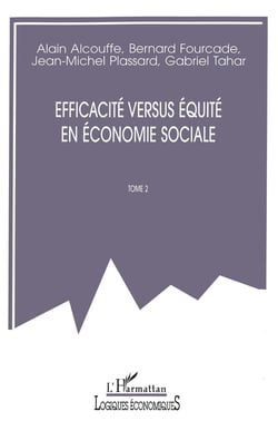 Efficacité versus équité en économie sociale Tome 2