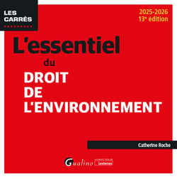 L'essentiel du droit de l'environnement (édition 2025)