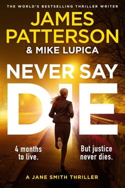 Never Say Die - The new gripping legal thriller from Sunday Times bestselling author (A Jane Smith Thriller)
