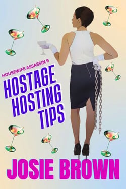 The Housewife Assassin's Hostage Hosting Tips - Housewife Assassin, #9