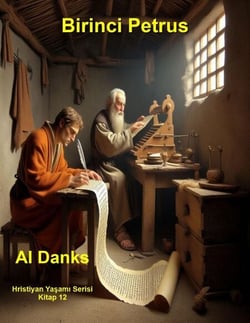 Birinci Petrus - Hristiyan Yasami Serisi, #12
