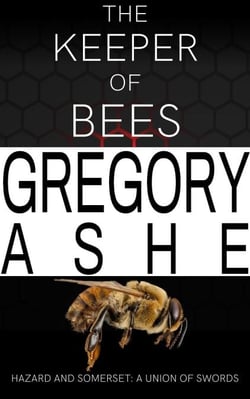 The Keeper of Bees - Hazard and Somerset: A Union of Swords, #5