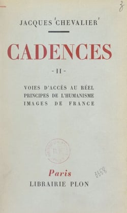 Cadences (2). Voies d'accès au réel, principes de l'humanisme, images de France