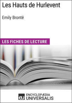 Les Hauts de Hurlevent d'Emily Brontë - Les Fiches de lecture d'Universalis