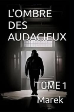 L'Ombre des Audacieux - Tome 1