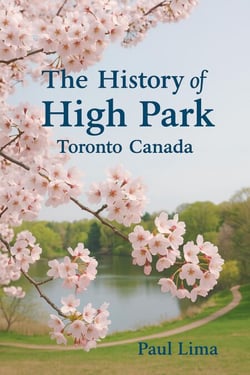 The History of High Park Toronto Canada
