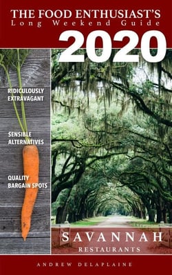 2020 - Savannah Restaurants - The Food Enthusiast's Long Weekend Guide