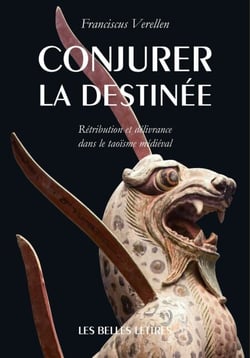Conjurer la destinée - Rétribution et délivrance dans le taoïsme médiéval