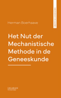 Het Nut der Mechanistische Methode in de Geneeskunde