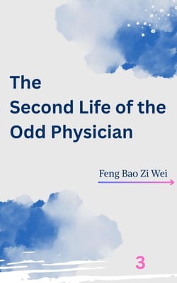 The Second Life of the Odd Physician - The Second Life of the Odd Physician, #3