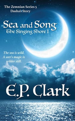 The Singing Shore I: Sea and Song - The Zemnian Series: Dasha's Story, #3