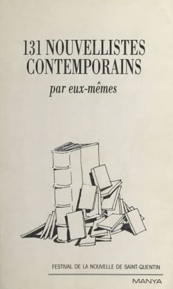 131 nouvellistes contemporains par eux-mêmes - Répertoire d'auteurs