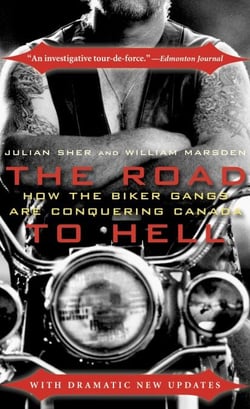 The Road to Hell - How the Biker Gangs are Conquering Canada