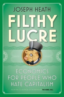Filthy Lucre - Economics for People Who Hate Capitalism