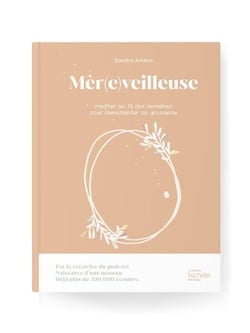 Mèr(e)veilleuse - Méditer au fil des semaines pour réenchanter sa grossesse