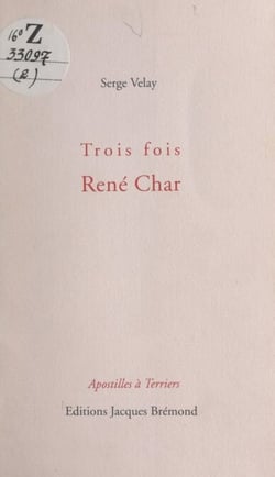 Trois fois René Char