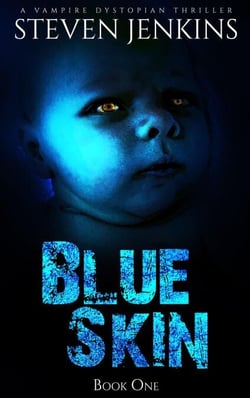 Blue Skin: Book One - Blue Skin, #1