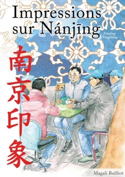 Impressions sur Nánjīng - 南京印象 Nánjīng yìngxiàng