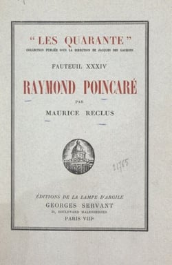 Raymond Poincaré - Suivi de Pages inédites ; et de l'Histoire du XXXIVe fauteuil