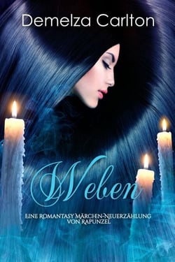 Weben: Eine Romantasy Märchen-Neuerzählung von Rapunzel - Mittelalterliche Märchen-Liebesromanserie, #25