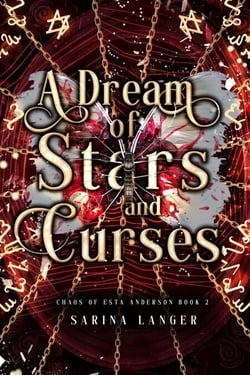 A Dream of Stars and Curses - Chaos of Esta Anderson, #2