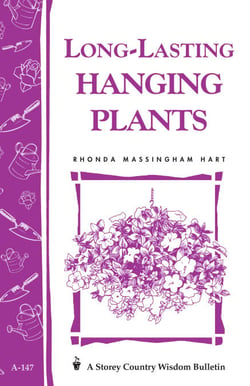 Long-Lasting Hanging Plants - Storey's Country Wisdom Bulletin A-147
