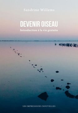 Devenir oiseau - Introduction à la vie gratuite