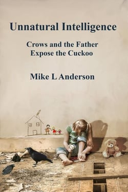 Unnatural Intelligence: Crows and the Father Expose the Cuckoo