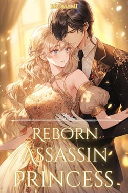 Reborn Assassin Princess: The Only Path To Revenge Is Falling In Love! - Beautiful Revenge, #1