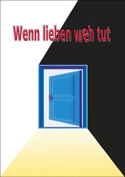 Wenn lieben weh tut - Ein Kommunikations-Ratgeber für Partner in der Borderline-Beziehung