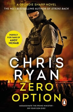 Zero Option - a relentless, race-against-time action thriller from the Sunday Times bestselling author Chris Ryan