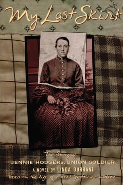 My Last Skirt - The Story of Jennie Hodgers, Union Soldier
