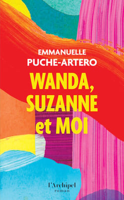 Wanda, Suzanne et moi - "Des rebondissements tous les chapitres, un régal de lecture" Librairie du Théâtre