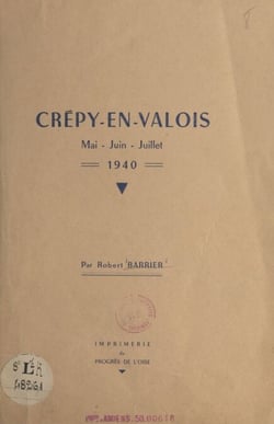 Crépy-en-Valois - Mai, juin, juillet 1940