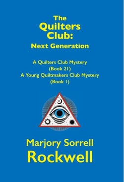 The Quilters Club: Next Generation - Quilters Club Mysteries, #21